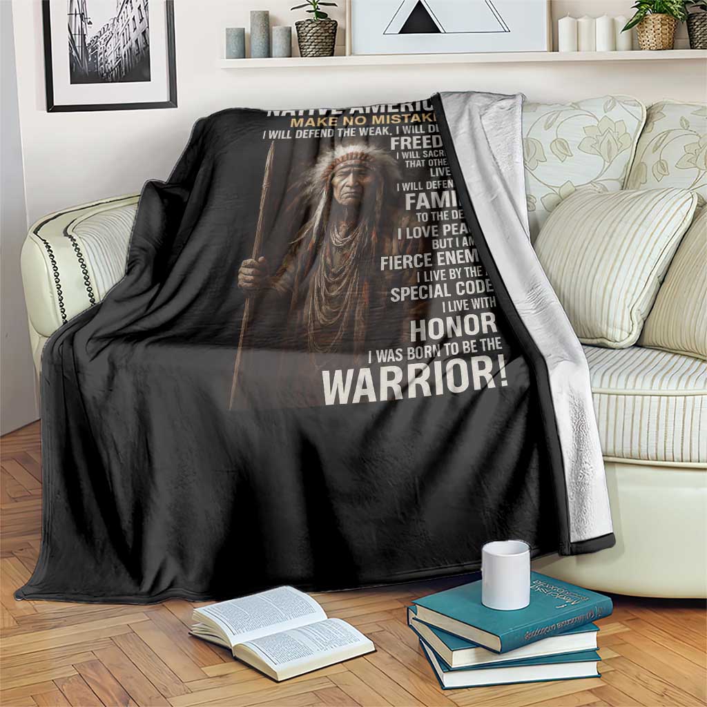 I Am A Native American Throw Blanket Make No Mistake I Will Defend The Weak I Will Defend Freedom