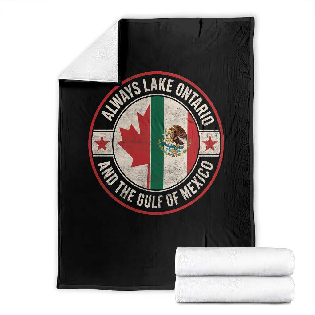 Always Lake Ontario And The Gulf of Mexico Throw Blanket Mexico And Canada Support Vintage Flag