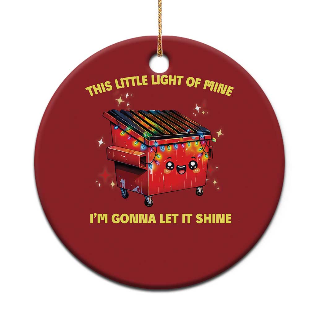 Funny Lil Fire Dumpster Christmas Ornament This Little Light Of Mine I'm Gonna Let It Shine - Wonder Print Shop