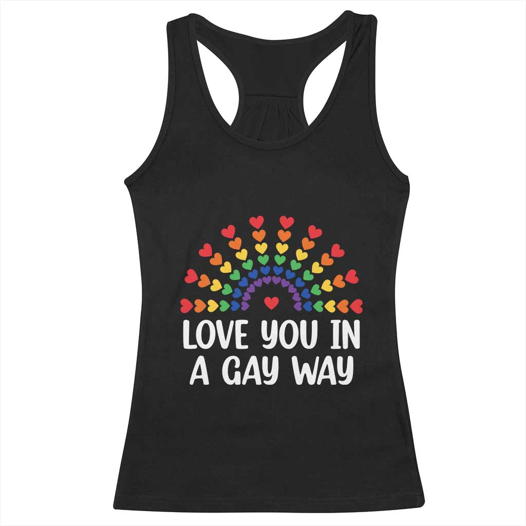 Funny Valentine's Day LGBT Racerback Tank Top Love You In A Gay Way Rainbow Hearts