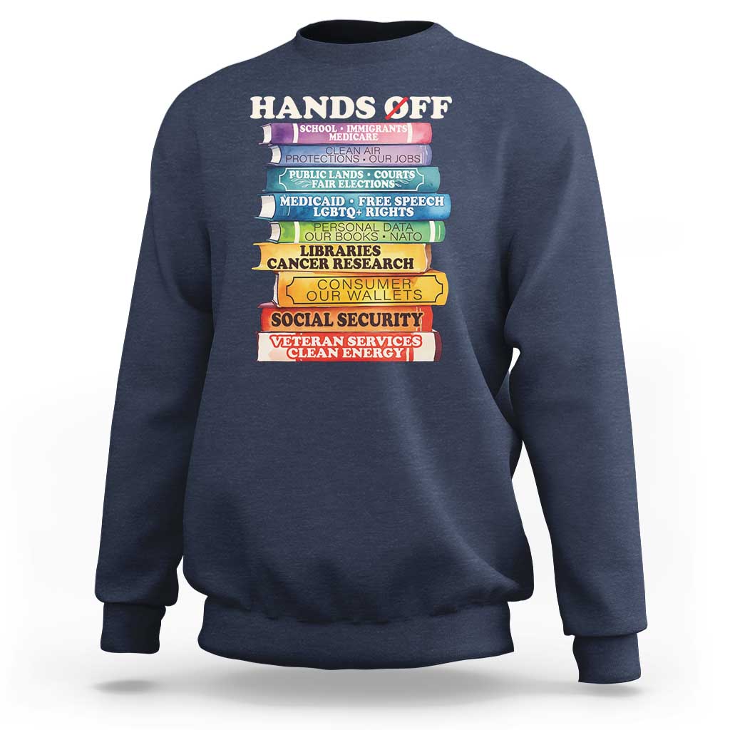 Hands Off Sweatshirt Social Security And Medicare Protest Colorful Books
