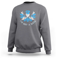 Funny Scottish Thistle I Am Not A Weed Sweatshirt Scotland Flag