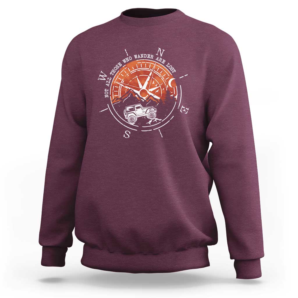 Not All Those Who Wander Are Lost Sweatshirt Compass Off Road Car - Wonder Print Shop