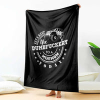 Funny Lets Keep The Dumbfuckery To A Minimum Today Throw Blanket Off Road Car - Wonder Print Shop