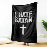 I Hate Satan Throw Blanket Funny Christian Jesus Cross