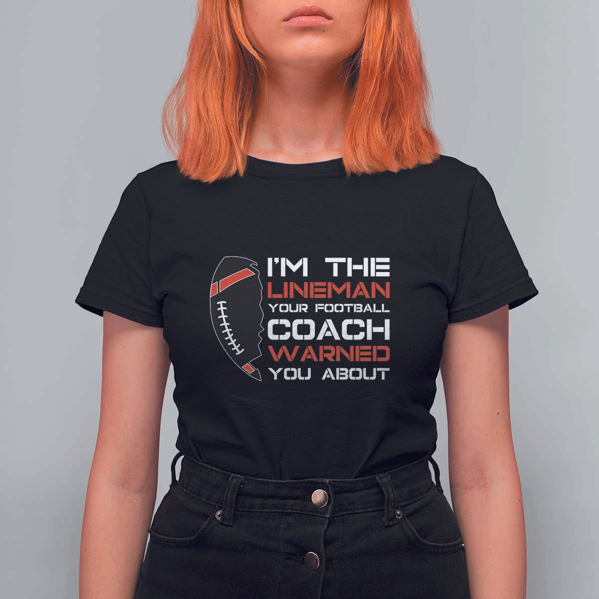 Funny American Football T Shirt For Women I'm The Lineman Your Football Coach Warned You About - Wonder Print Shop