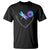 Suicide Prevention Awareness T Shirt He Will Always On My Mind Forever In My Heart Dragonfly Flower - Wonder Print Shop