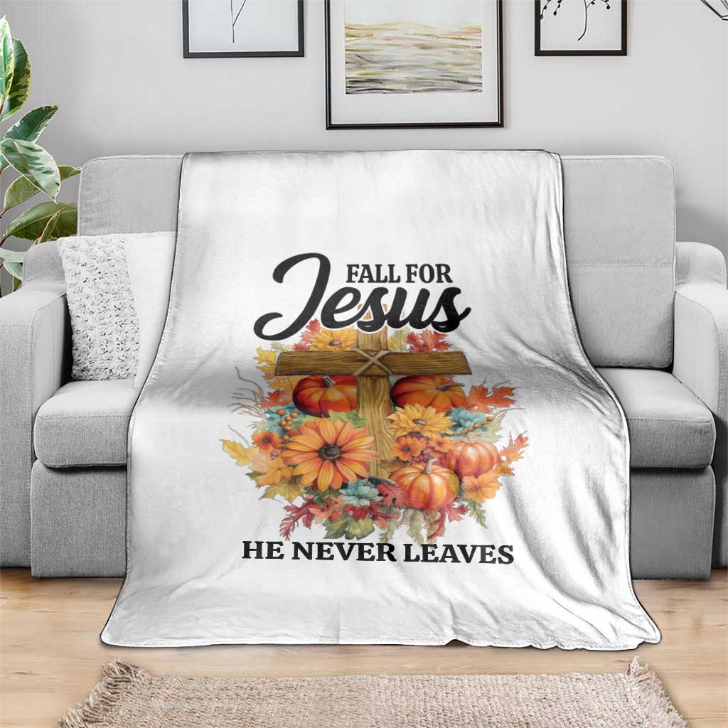 Funny Christian Throw Blanket Fall For Jesus He Never Leaves Thanksgiving - Wonder Print Shop