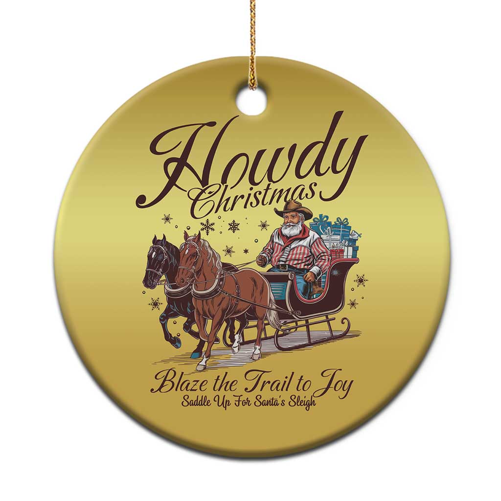 Western Xmas Christmas Ornament Howdy Christmas Blaze The Trail To Joy Cowboy Santa - Wonder Print Shop