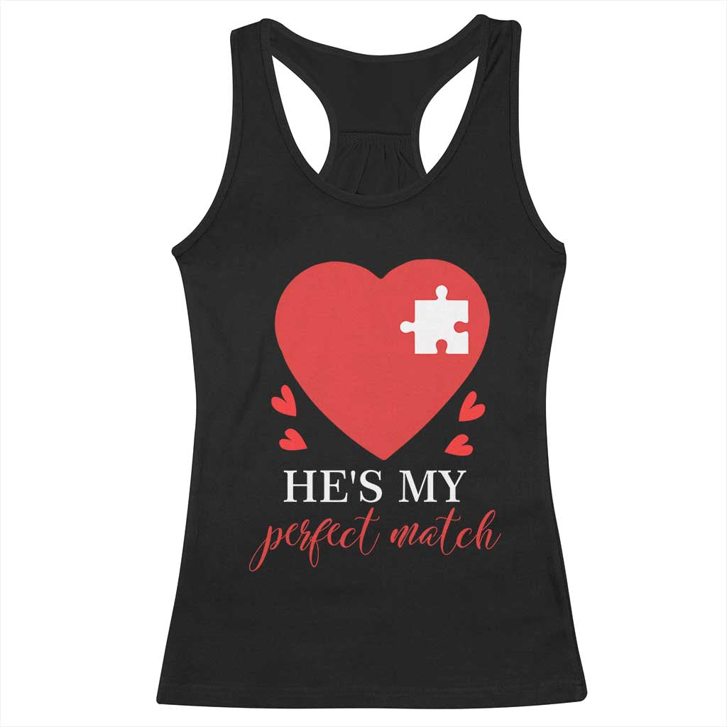 Funny He's My Perfect Match Valentine's Day Couple Matching Racerback Tank Top