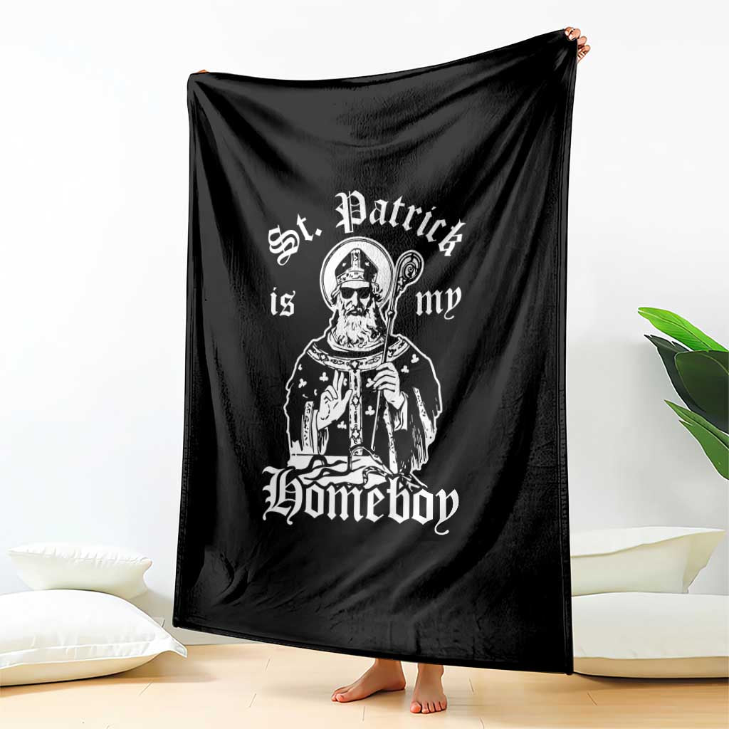 Saint Patrick Is My Homeboy Throw Blanket Funny St Patricks Day