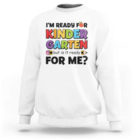 White sweatshirt with front text graphic "I'm Ready for Kinder Garten".