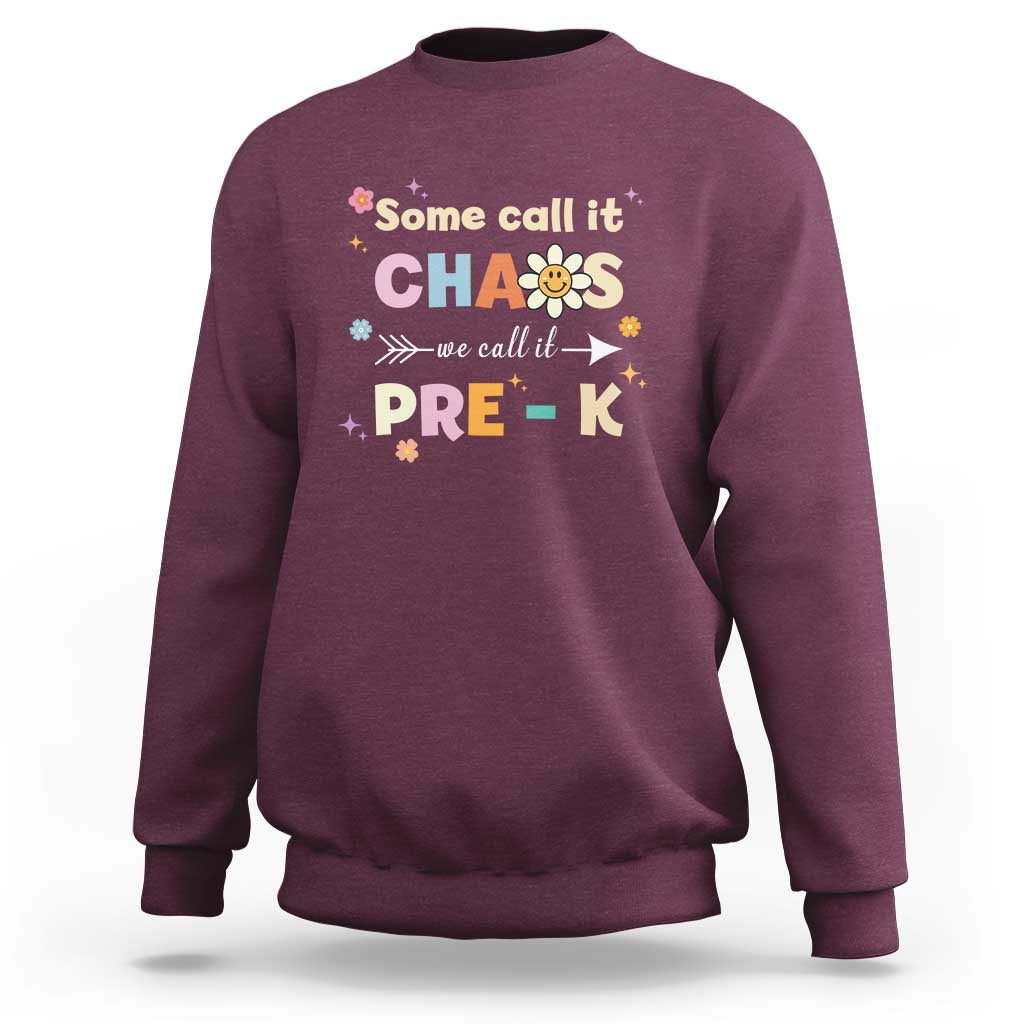 Maroon sweatshirt with colorful “Some call it chaos… Pre-K” teacher graphic
