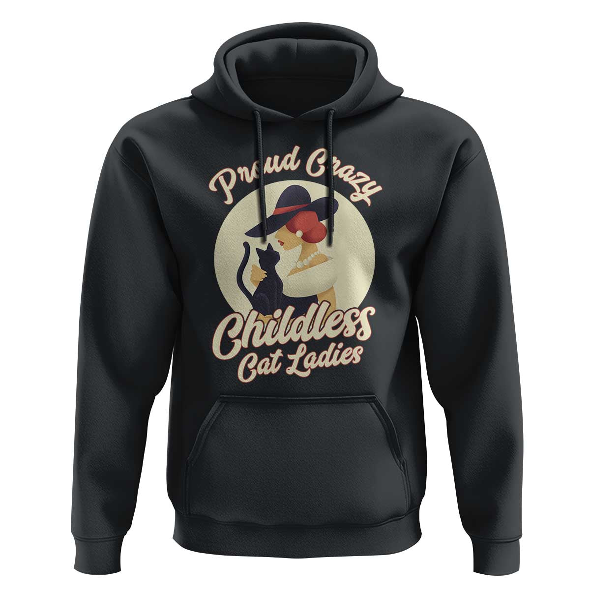 Proud Crazy Childless Cat Lady Hoodie Black Kitten Woman Election - Wonder Print Shop