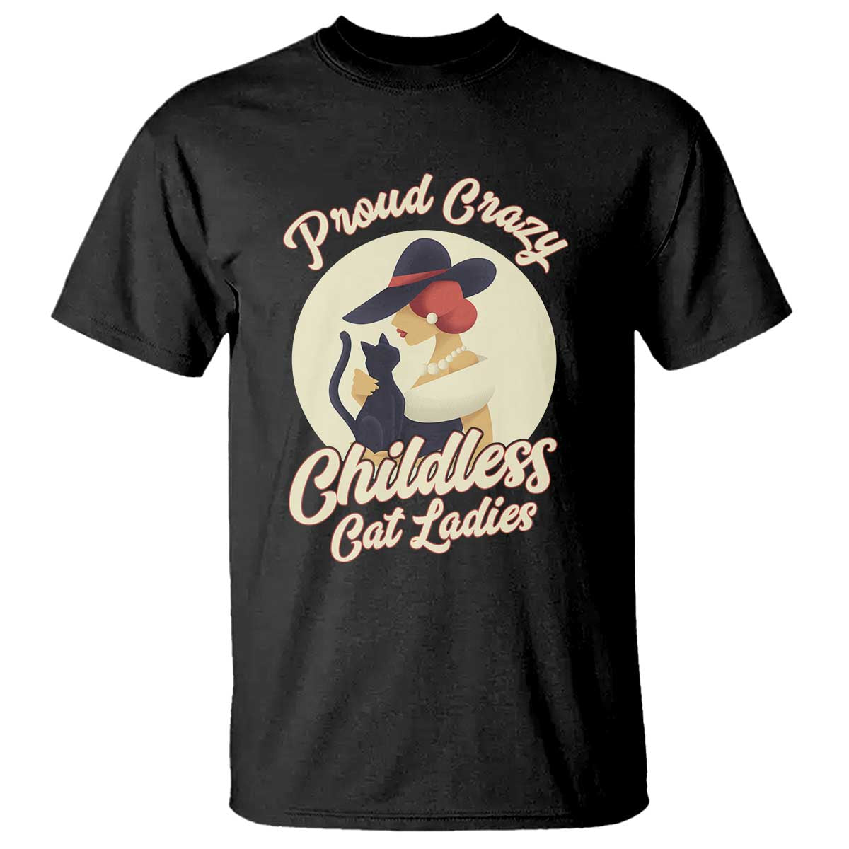 Proud Crazy Childless Cat Lady T Shirt Black Kitten Woman Election - Wonder Print Shop