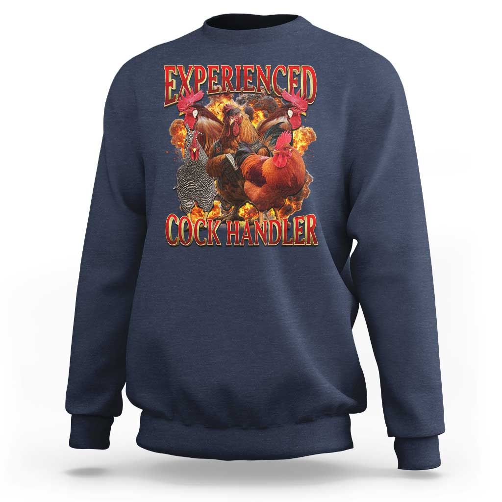 Funny Experienced Cock Handler Sweatshirt Inappropriate Adult Humor Chicken - Wonder Print Shop