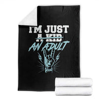 Funny Rock N Roll Lover Throw Blanket I Am Just A Kid Adulthood Saying - Wonder Print Shop