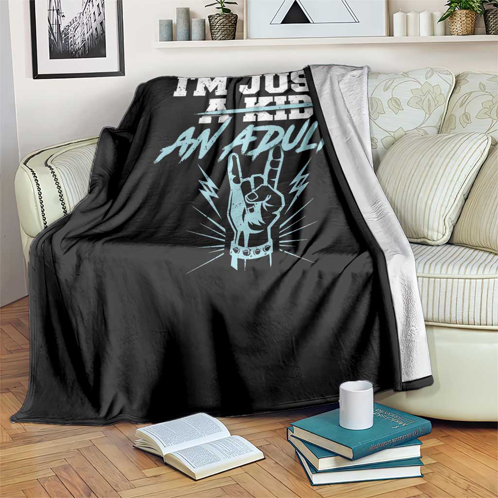 Funny Rock N Roll Lover Throw Blanket I Am Just A Kid Adulthood Saying - Wonder Print Shop