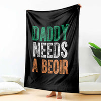 Funny Irish Beer Drinking Throw Blanket Daddy Needs A Beoir Fathers Day