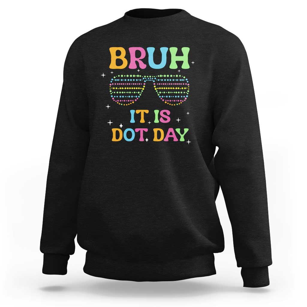 Black crewneck sweatshirt with colorful 'BRUH' and 'DOT DAY' graphic