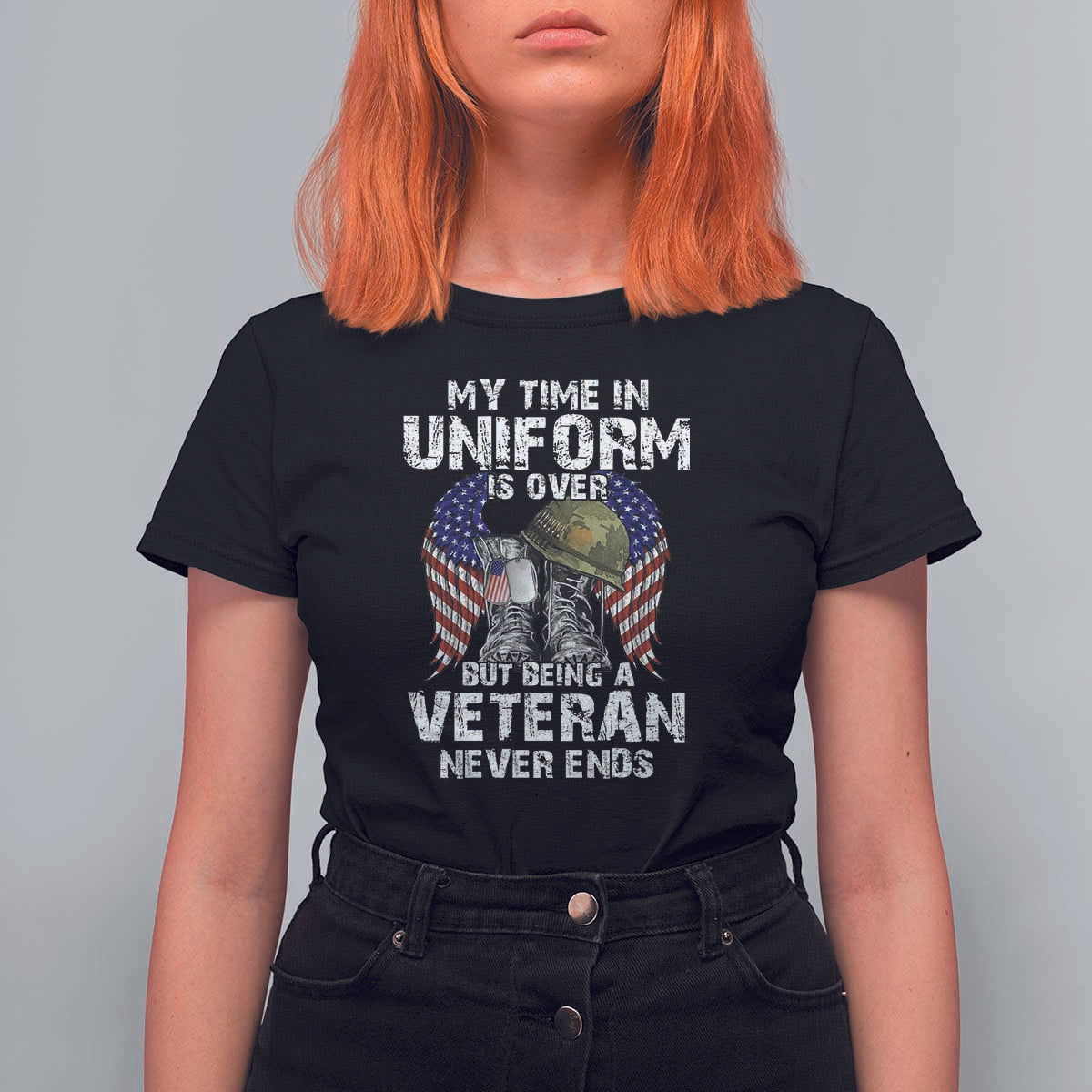 Veterans T Shirt For Women My Time In Uniform Is Over But Being A Veteran Never Dies