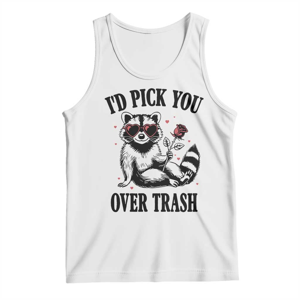 Funny Valentine's Day Racoon Tank Top I'd Pick You Over Trash Rose