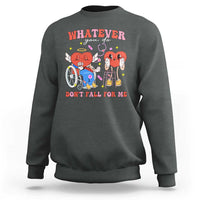 Funny Fall Physical Therapy Valentine's Day Sweatshirt Whatever You Do Don't Fall For Me Nurse