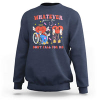 Funny Fall Physical Therapy Valentine's Day Sweatshirt Whatever You Do Don't Fall For Me Nurse