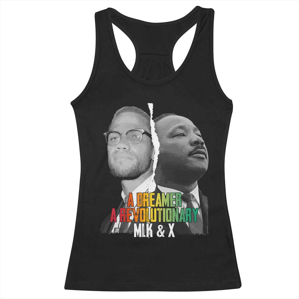 Martin Luther King Malcolm X Racerback Tank Top A Dreamer A Revolutionary Black Leaders