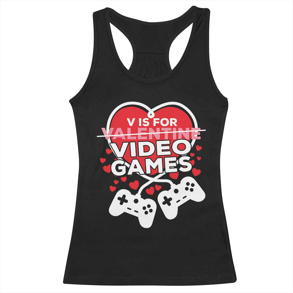 Funny Valentine's Day Gaming Racerback Tank Top V Is For Video Games Big Heart