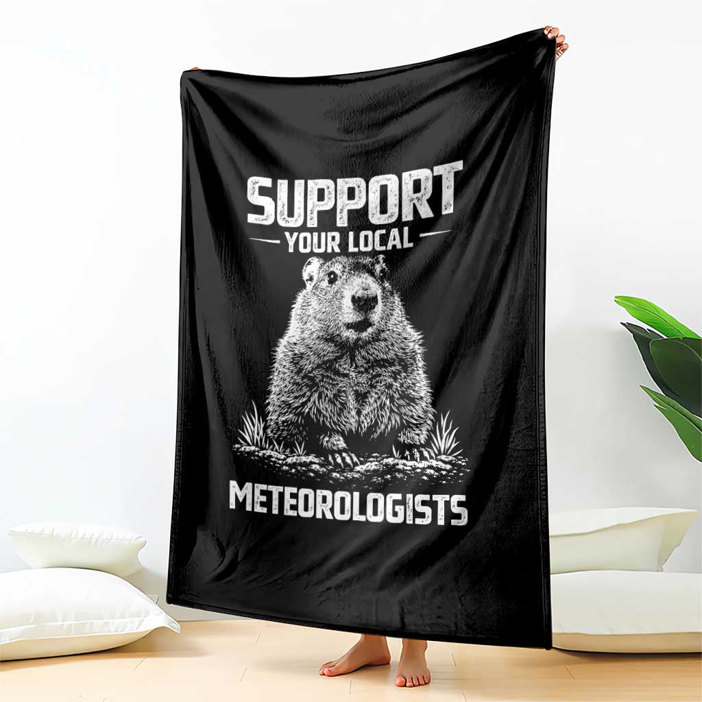 Funny Woodchuck Groundhog Day Throw Blanket Support Your Local Meteorologists