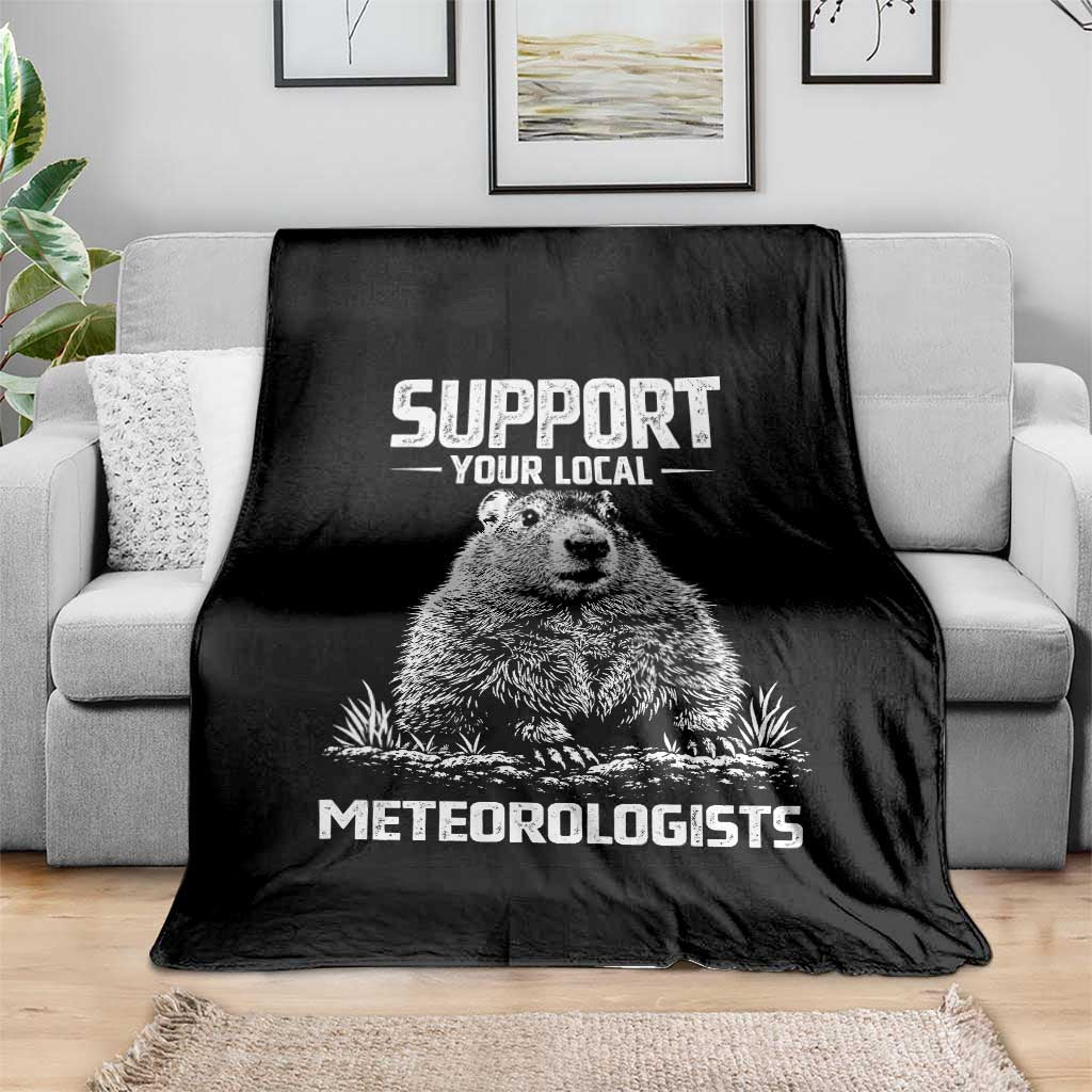 Funny Woodchuck Groundhog Day Throw Blanket Support Your Local Meteorologists