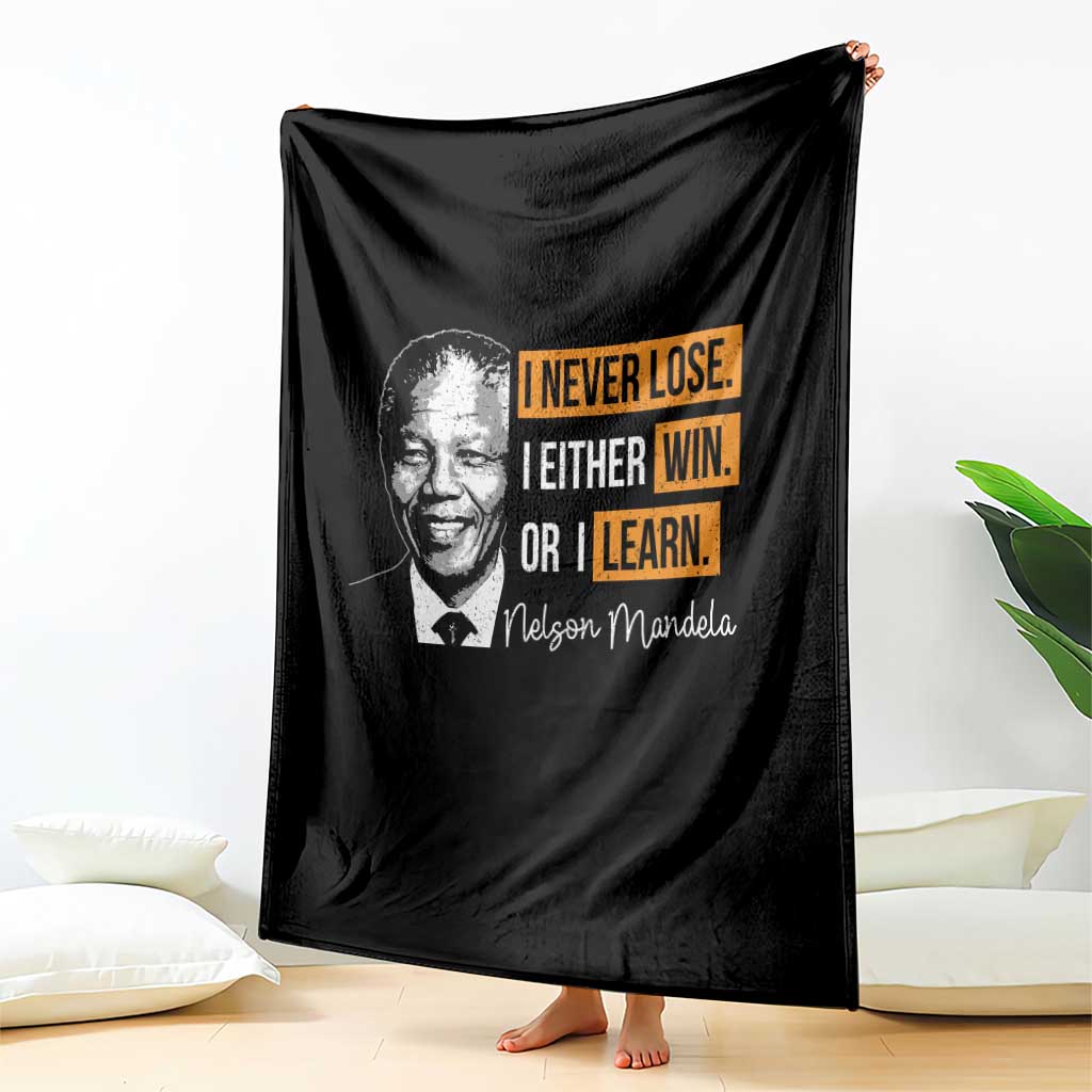 Nelson Mandela Quote Throw Blanket I Never Lose I Either Win Or I Learn