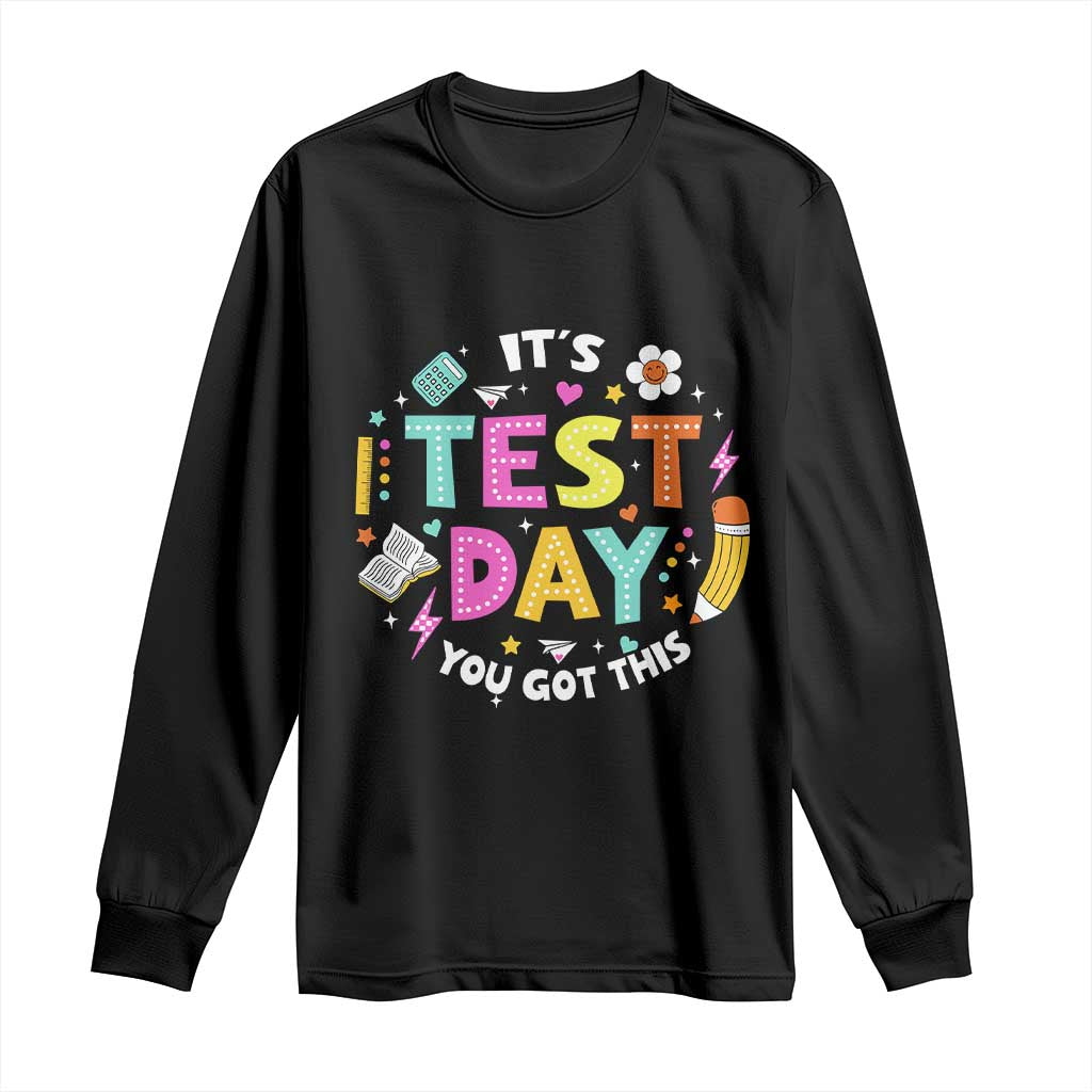 Black long-sleeve shirt with colorful 'It's Test Day, You Got This' graphic