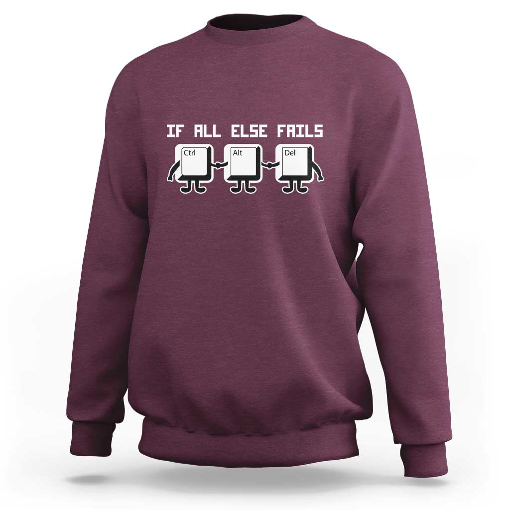 Maroon sweatshirt with “If all else fails” Ctrl Alt Del keyboard graphic