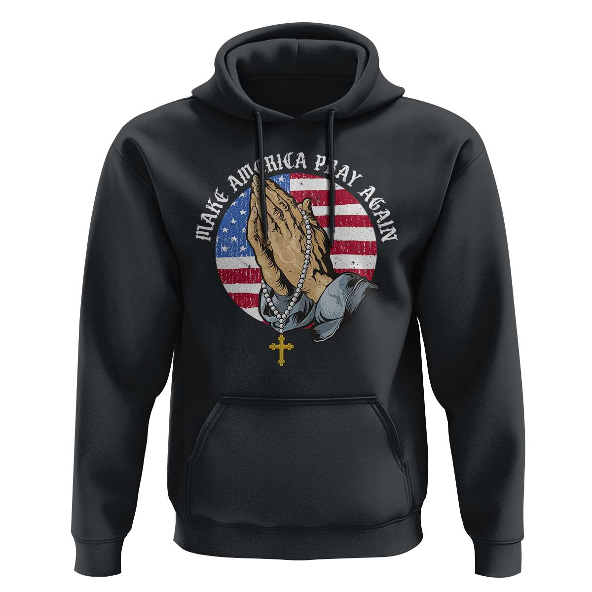 Christian Hoodie Make America Pray Again USA Patriotic - Wonder Print Shop