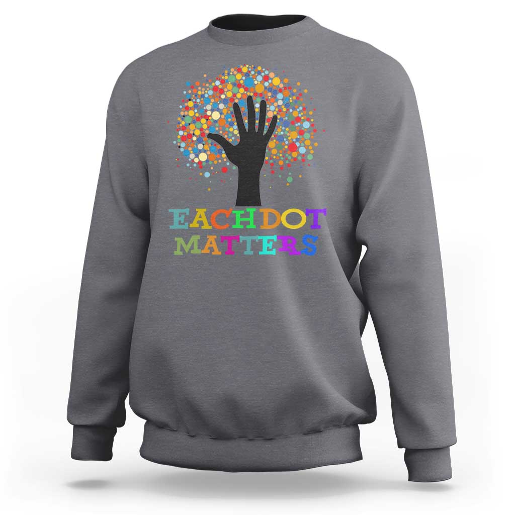 Charcoal sweatshirt with colorful dot tree graphic and 'Each Dot Matters' text