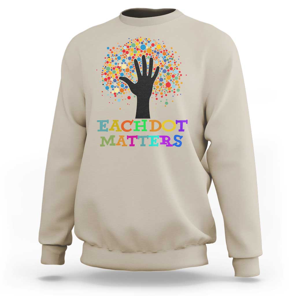 Sand sweatshirt with colorful dot tree graphic and 'Each Dot Matters' text