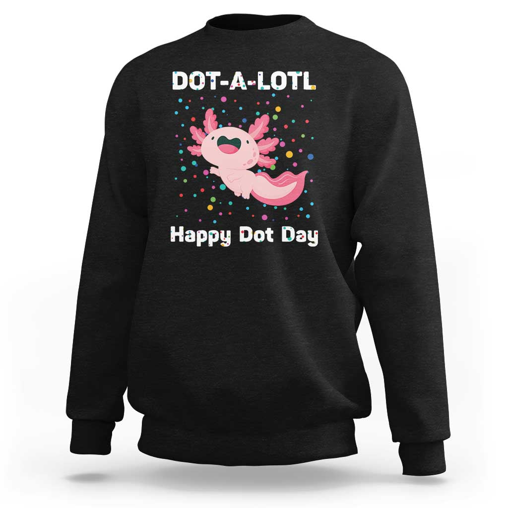 Happy Dot Day sweatshirt in black with pink axolotl and multicolor dot graphic