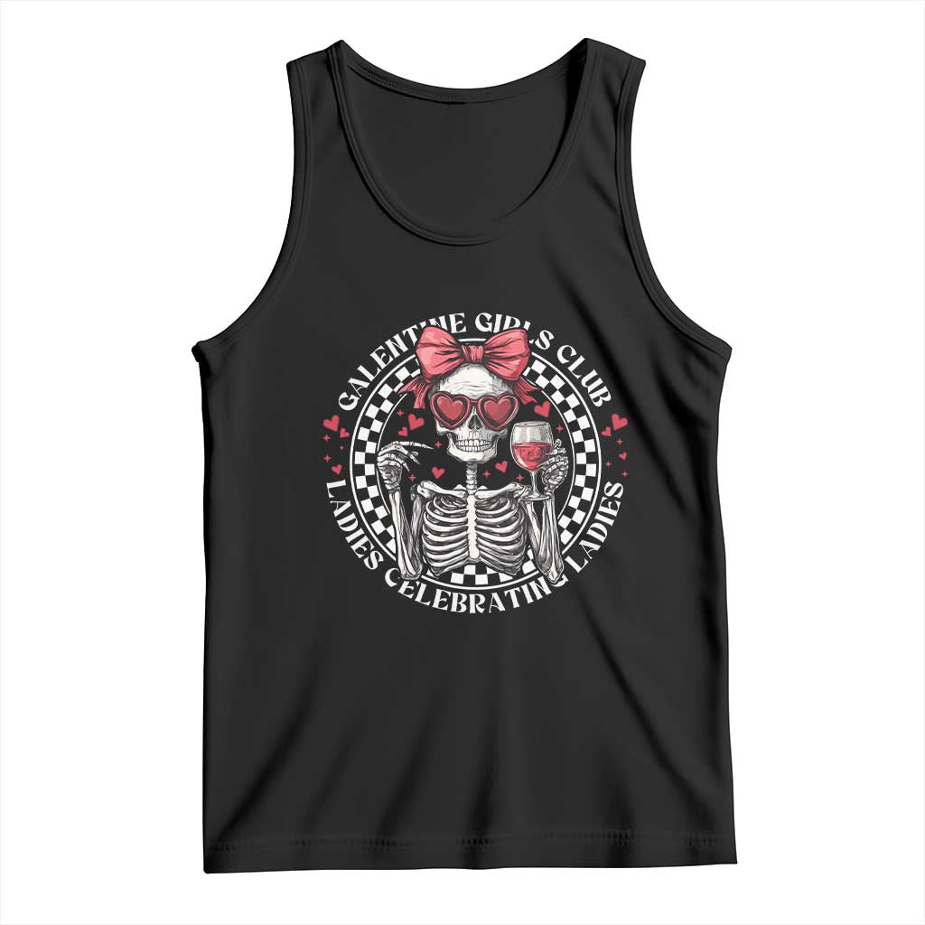 Funny Galentine's Day Tank Top Galentine Girls Club Ladies Celebrating Ladies Skeleton