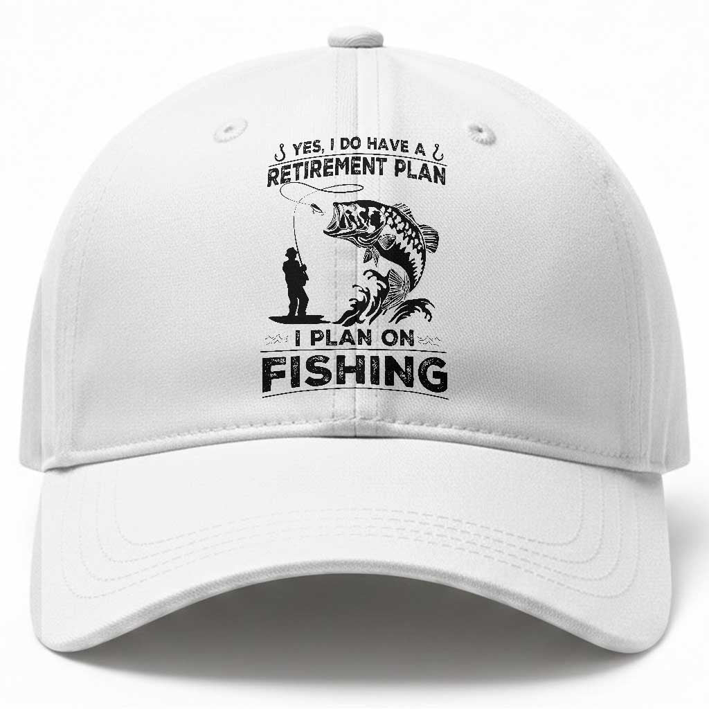 I Do Have Retirement Plan I Plan On Fishing Baseball Cap Retired Men