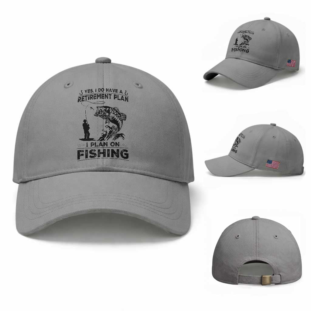 I Do Have Retirement Plan I Plan On Fishing Baseball Cap Retired Men