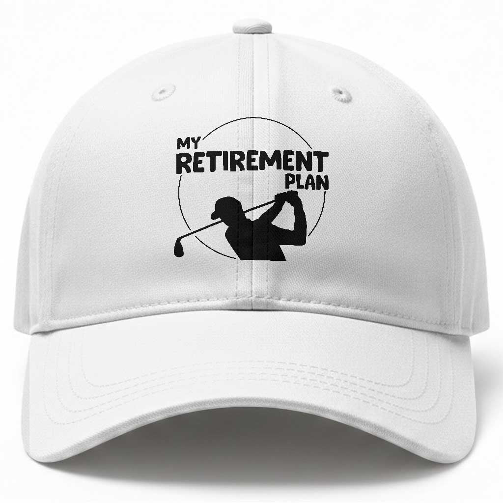 My Retirement Plan Golf Baseball Cap Retired Men And Golf Lovers
