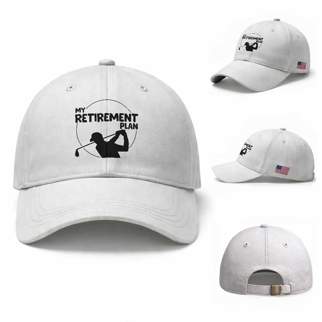 My Retirement Plan Golf Baseball Cap Retired Men And Golf Lovers
