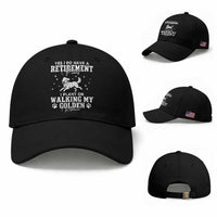 Dog Lover Baseball Cap I Plan On Walking My Golden Retriever Retirement