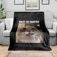 Funny Silly Cat Meme Throw Blanket Wait Im Goated