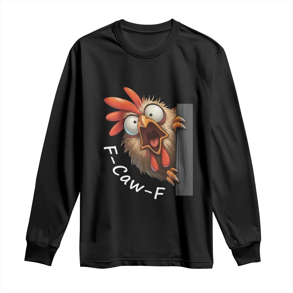 F-Caw-F Chicken Joke Long Sleeve Shirt Funny Screaming Gift - Wonder Print Shop