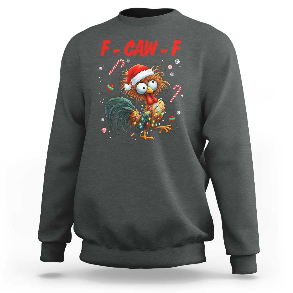Funny F Caw F Chicken Meme Sweatshirt Christmas Gift - Wonder Print Shop