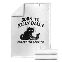 Funny Black Cat Throw Blanket Born To Dilly Dally Forced To Lock In