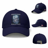 Human By Chance Alpha By Choice Baseball Cap Funny Alpha Wolf Meme